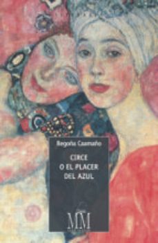 circe o el placer del azul (ebook)-begoña caamaño-9788498658606