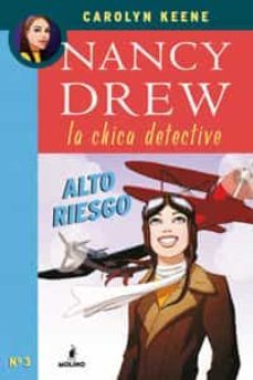 nancy drew, la chica detective: alto riesgo-carolyn keene-9788498671506