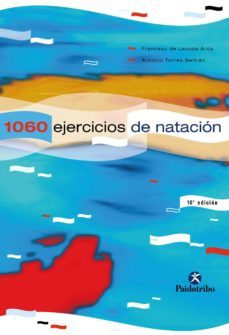 mil 60 ejercicios y juegos de natacion (ebook)-frances de lanuza arus-antonio torres beltran-9788499107806