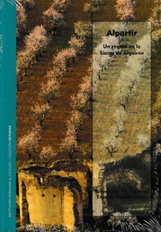 alpartir. un regalo en la sierra de algairén-roberto del val tabernas-eduardo viñuales cobos-9788499117706