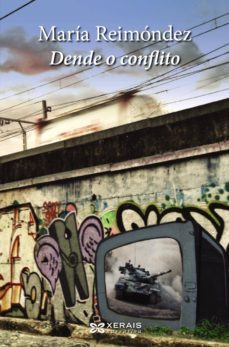 dende o conflito-maria reimondez-9788499147406