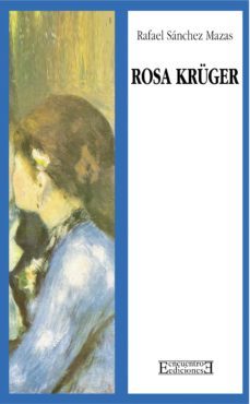 rosa kruger (ebook)-rafael sanchez mazas-9788499205106