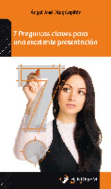 7 preguntas claves para una excelente presentacion (ebook)-angel jose olaz capitan-9788499485706