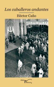 los caballeros andantes (ebook)-hector caño-9788499493206