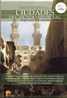 breve historia de las ciudades del mundo medieval-9788499672106