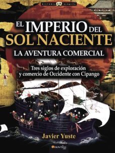 el imperio del sol naciente-javier yuste-9788499676906
