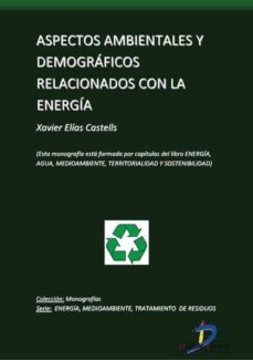 aspectos ambientales y demograficos relacionados con la energia (ebook)-xavier elias castells-9788499691206