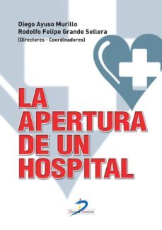 la apertura de un hospital (ebook)-diego ayuso murillo-rodolfo grande sellera-9788499698106