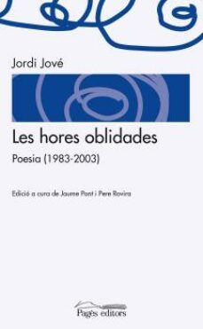 les hores oblidades-jordi jove lamenca-9788499754406