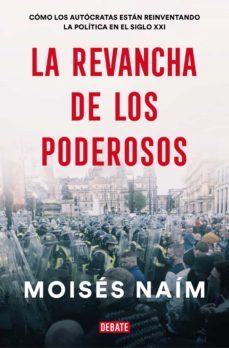 la revancha de los poderosos (ebook)-moises naim-9788499929606