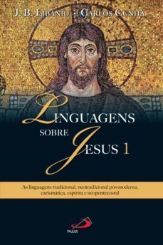 linguagens sobre jesus 1 (ebook)-joao batista libanio-carlos cunha-9788534937306