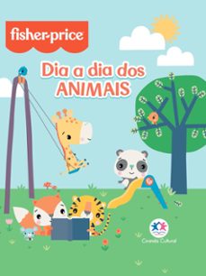 fisher-price - o dia a dia dos animais (ebook)-paloma blanca alves barbieri-9788538098706