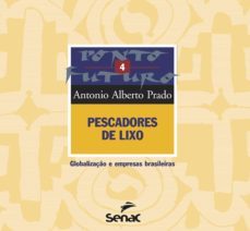 pescadores de lixo-antonio alberto prado-9788539605606