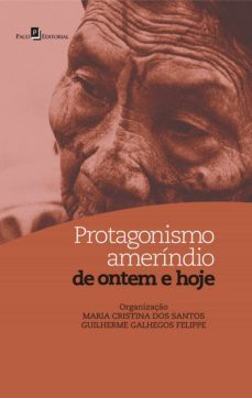 protagonismo ameríndio de ontem e hoje (ebook)-maria cristina dos santos-9788546206506