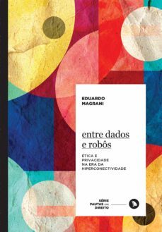 entre dados e robos (ebook)-eduardo magrani-9788554500306