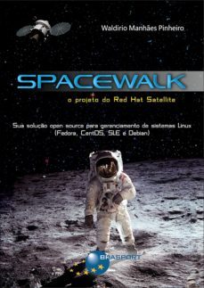 spacewalk: o projeto do red hat satellite (ebook)-waldirio manhaes pinheiro-9788574527406