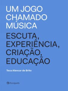 um jogo chamado musica (ebook)-teca alencar de brito-9788575966006