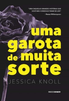 uma garota de muita sorte (ebook)-jessica knoll-9788581226606
