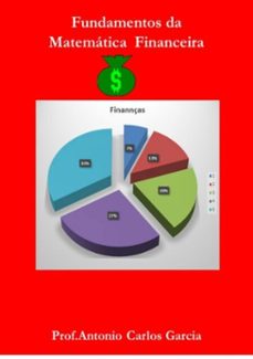 fundamentos da matematica financeira (ebook)-antonio carlos garcia-9788591952106