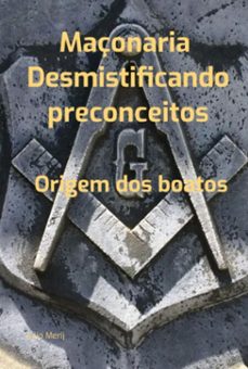 maçonaria - desmistificando preconceitos (ebook)-julio merij-9788592138806