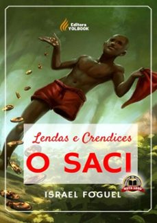 lendas e crendices: o saci (ebook)-israel foguel-9788593232206