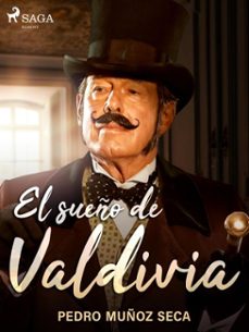 el sueño de valdivia (ebook)-pedro muñoz seca-9788726508406