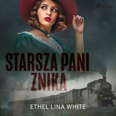 starsza pani znika (audiolibro)-ethel lina white-9788726596106