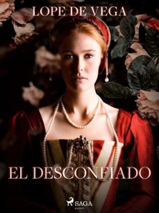 el desconfiado (ebook)-felix lope de vega y carpio-9788726616606