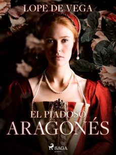 el piadoso aragones (ebook)-felix lope de vega y carpio-9788726617306