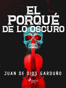 el porque de lo oscuro (ebook)-juan de dios garduño-9788726952506