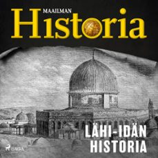 lahi-idan historia (audiolibro)-maailman historia-9788727285306