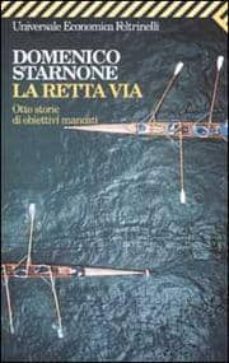 la retta via: otto storie di obiettivi mancati-9788807814006