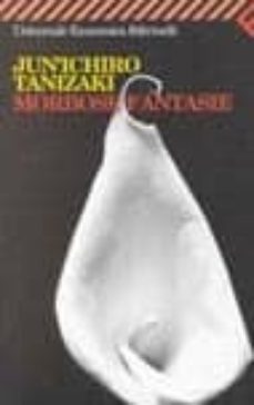 morbose fantasie-junichiro tanizaki-9788807815706