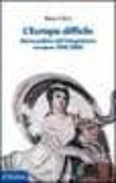 l'europa difficile: storia dell'integrazione europea 1948-2000-bino olivi-9788815083906