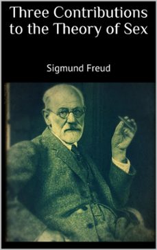 three contributions to the theory of sex (ebook)-sigmund freud-9788827502006