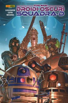 star wars: droidi oscuri - squadra d (ebook)-marc guggenheim-salva espin-9788828796206