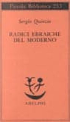 radici ebraiche del moderno-sergio quinzio-9788845907906