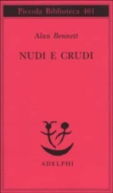 nudi e crudi-alan bennet-9788845916106
