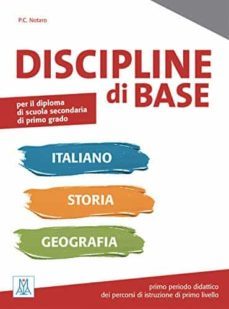 discipline di base: italiano, storia, geografia-pier cesare notaro-9788861824706