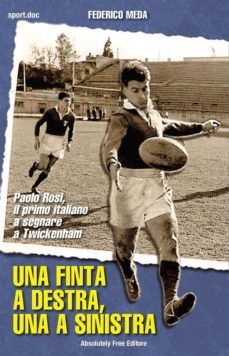 una finta a destra, una a sinistra (ebook)-9788868580506
