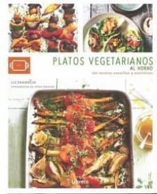 platos vegetarianos al horno: 101 recetas sencillas y nutritivas-liz franklin-9789463592406