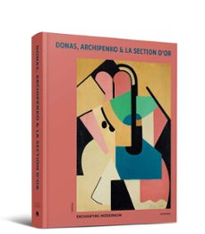 donas, archipenko & la section d'or-peter j.h. pauwels-adriaan (ed.) gonnissen-9789493416406