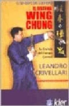 el sistema wing chung: el sendero del guerrero: la ciencia del ca mpo central-leandro crivellari-9789501755206