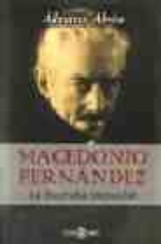 macedonio fernandez: la biografia imposible-9789506440206