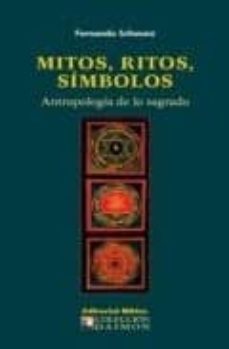 mitos, ritos, simbolos. antropologia de lo sagrado-fernando schwarz-9789507866906