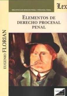 elementos de derecho procesal penal-eugenio florian-9789563924206