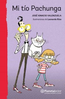 mi tio pachunga (ebook)-jose ignacio valenzuela-9789566038306