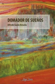 domador de sueños (ebook)-alfredo gaete briseño-9789566039006