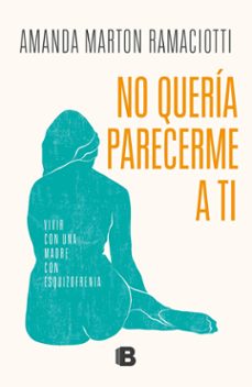 no quería parecerme a ti (ebook)-amanda marton ramaciotti-9789566355106