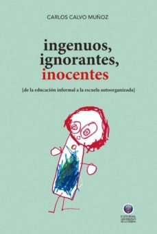 ingenuos, ignorantes, inocentes (ebook)-carlos calvo-9789567052806